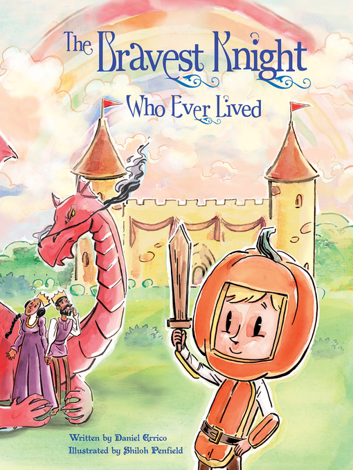 Title details for The Bravest Knight Who Ever Lived by Daniel Errico - Available